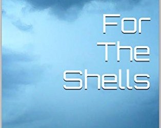 For The Shells